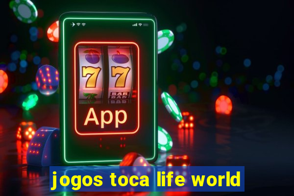 jogos toca life world